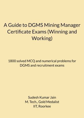 A GUIDE TO DGMS MINING MANAGER CERTIFICATE EXAMS (WINNING AND WORKING)