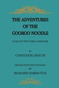 The Adventures Of The Gooroo Noodle : A Tale In Tamil Language