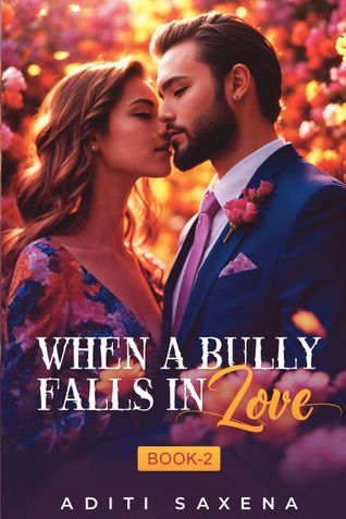 WHEN A BULLY FALLS IN LOVE-BOOK 2