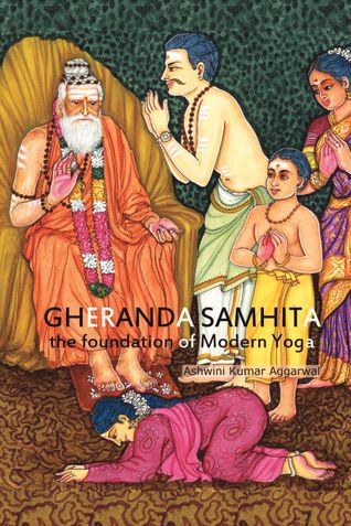 Gheranda Samhita the foundation of Modern Yoga