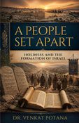 A People Set Apart: Holiness and the Formation of Israel