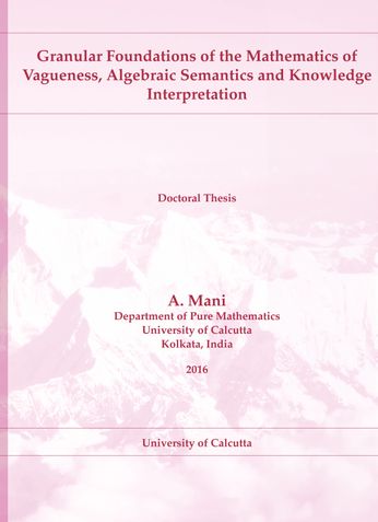 Granular Foundations of the Mathematics of Vagueness, Algebraic Semantics and Knowledge Interpretation