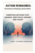Autism Re-imagined-The Science of Raising a Genius Mind