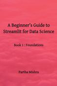 A Beginner’s Guide to Streamlit for Data Science