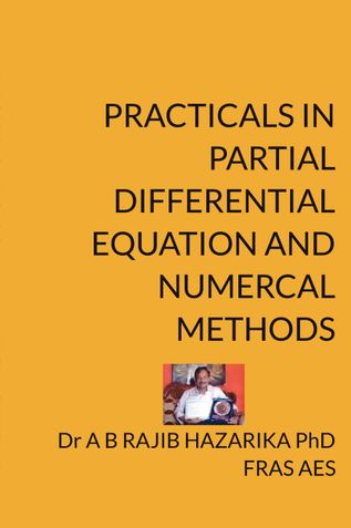 PRACTICALS IN PARTIAL AND ORDINARY DIFFERNTIAL EQUATIONS WITH NUMERICAL METHODS