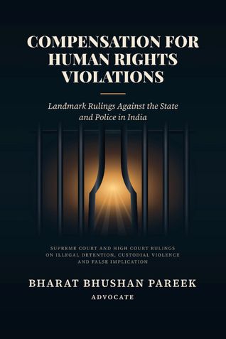 Compensation for Human Rights Violations: Landmark Rulings Against the State and Police in India