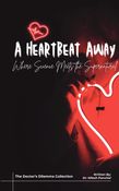 A Heartbeat Away: Where Science Meets the Supernatural