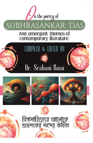 On the Poetry of Subhrasankar Das & Emergent themes of contemporary literature