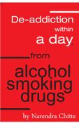 Deaddiction Within a Day from Alcohol, Smoking, Drugs