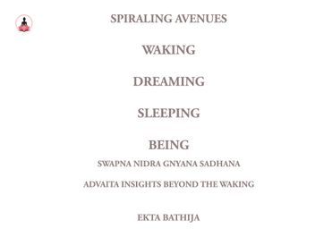 Spiraling Avenues: Waking, Dreaming, Sleeping, Being.