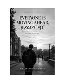EVERYONE IS MOVING AHEAD, EXCEPT ME