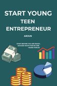 START YOUNG TEEN ENTREPRENEUR