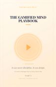 The Gamified Mind Playbook (The Gamified Library, Book 2)