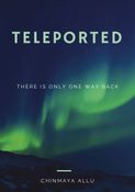 Teleported - There is Only One Way Back