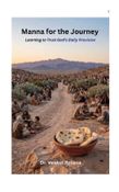 Manna for the Journey: Learning to Trust God’s Daily Provision