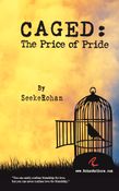 Caged : The Price of Pride