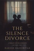 The Silence Divorce: A Therapy for Relationships