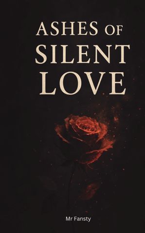 Ashes of Silent Love