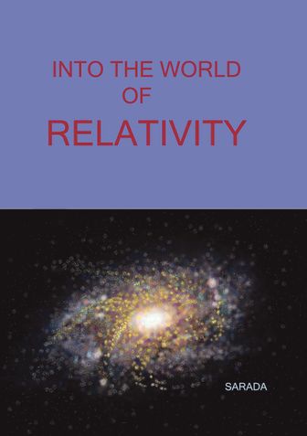 INTO THE WORLD OF RELATIVITY