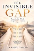 The Invisible GAP: How Similar Words Shape Different Lives