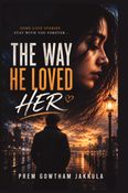 THE WAY HE LOVED HER