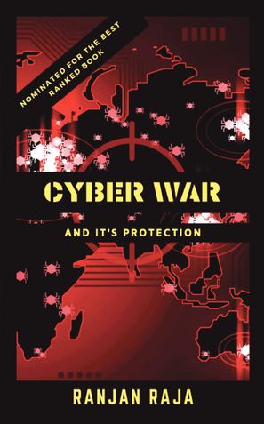 CYBER WAR AND IT'S PROTECTION