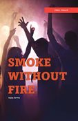 Smoke Without Fire