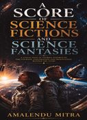 A Score of Science Fictions and Science Fantasies