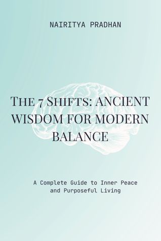THE 7 SHIFTS: ANCIENT WISDOM FOR MODERN BALANCE