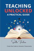 Teaching Unlocked: A Practical Guide