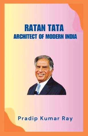 Ratan Tata : Architect of Modern India