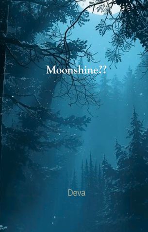 Moonshine??