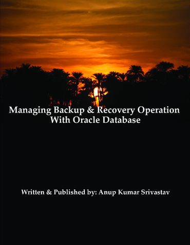 Managing Backup & Recovery Operation With Oracle Database