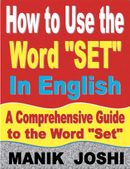 How to Use the Word “Set” In English: A Comprehensive Guide to the Word “Set”