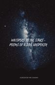 WHISPERS TO THE STARS - POEMS OF A LOVE UNSPOKEN