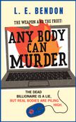 The Weapon and the Fruit: Any Body Can Murder