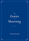 THE EROTICS OF MOURNING