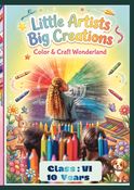 Little Artists Big Creations — Class VI
