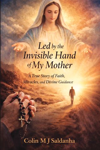LED BY THE INVISIBLE HAND OF MY MOTHER