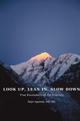 Look up, Lean In, Slow Down