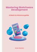 Mastering Sketchware Development