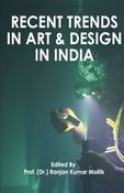 Recent Trends In Art and Design In India