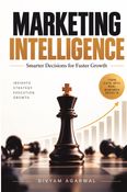 Marketing Intelligence: Smarter Decisions for Faster Growth