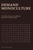 Demand Monoculture