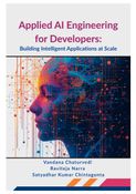 Applied AI Engineering for Developers: Building Intelligent Applications at Scale