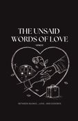 The Unsaid Words Of Love
