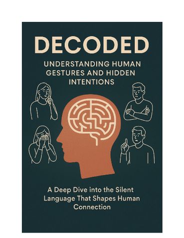 DECORDED UNDERSTANDING HUMAN GESTURES AND HIDDEN INTENTIONS