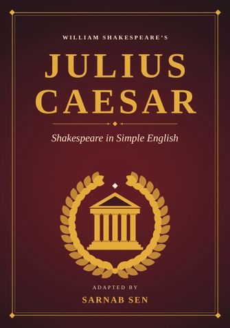 Julius Caesar: Shakespeare in Simple English