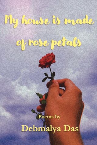My house is made of rose petals