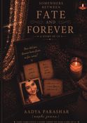 somewhere between fate and forever